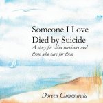 Someone I Love Died by Suicide