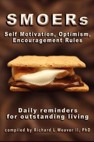 Smoers - Self Motivation, Optimism, Encouragement Rules: Daily Reminders for Outstanding Living