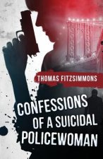 Confessions of a Suicidal Policewoman