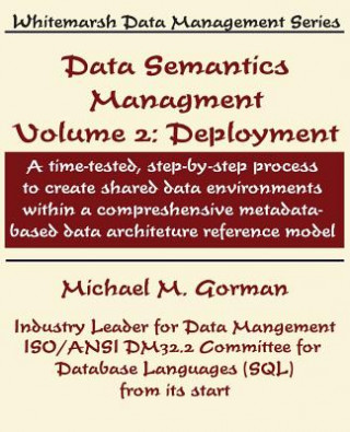 Data Semantics Management, Volume 2, Deployment