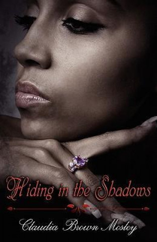 Hiding in the Shadows (Peace in the Storm Publishing Presents)