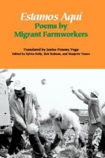 Estamos Aqui: Poems by Migrant Farmworkers