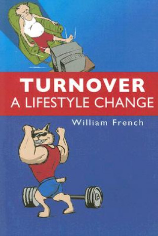 Turnover: A Lifestyle Change