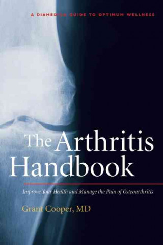 The Arthritis Handbook: The Essential Guide to a Pain-Free, Drug-Free Life