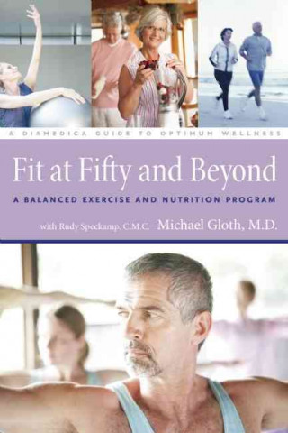 Fit at Fifty and Beyond: A Balanced Exercise and Nutrition Program