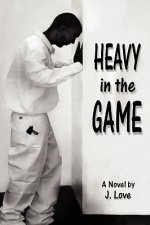 Heavy in the Game