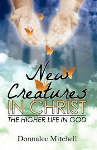 New Creatures in Christ