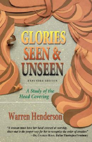 Glories Seen & Unseen