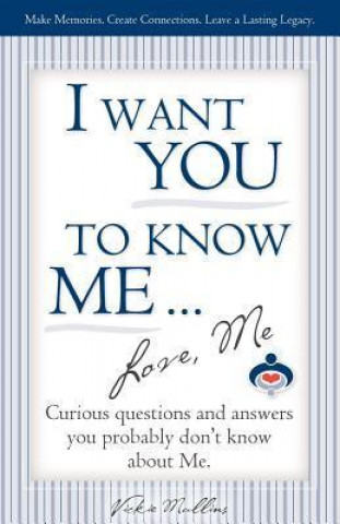I Want You to Know Me ... Love, Me