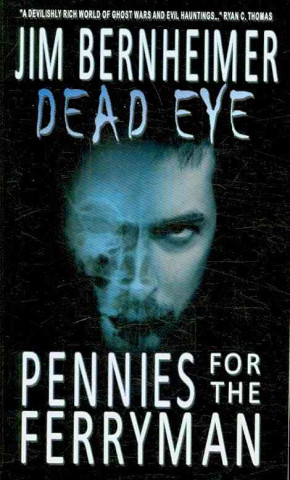 Dead Eye: Pennies for the Ferryman