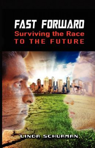 Fast Forward: Surviving the Race to the Future