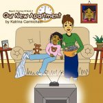Our New Apartment (Maya's Journey Series - Book 2)