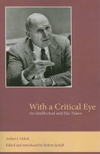 With a Critical Eye: An Intellectual and His Times