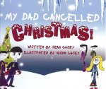 My Dad Cancelled Christmas!
