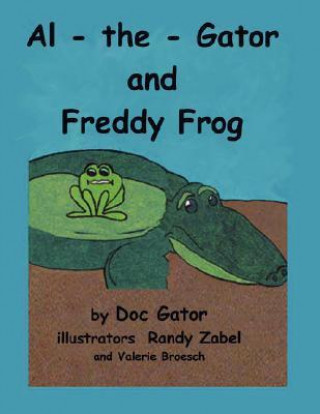 Al-The-Gator and Freddy Frog