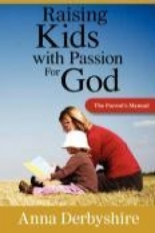 Raising Kids with a Passion for God