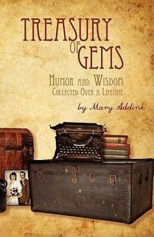 Treasury of Gems: Humor and Wisdom Collected Over a Lifetime