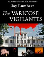 The Varicose Vigilantes Large Print
