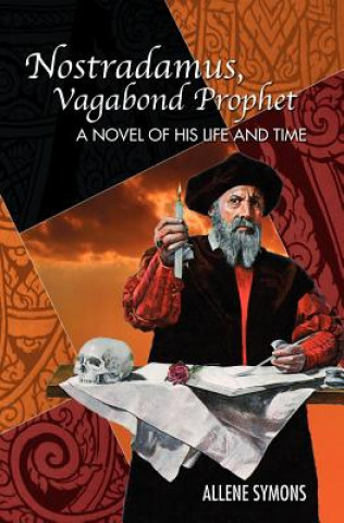 Nostradamus, Vagabond Prophet