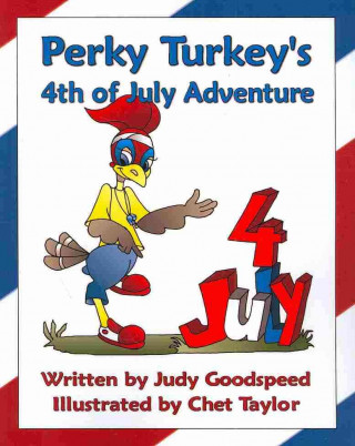 Perky Turkey's 4th of July Adventure