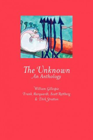 The Unknown: An Anthology