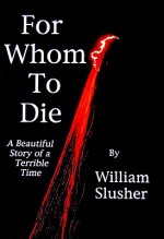 For Whom to Die