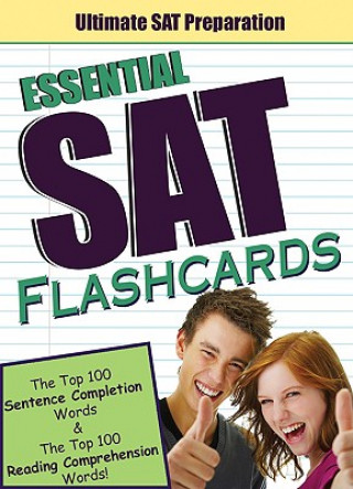 Essential SAT Flashcards: The Top 100 Sentence Completion Words & the Top 100 Reading Comprehension Words!