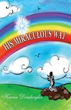 His Miraculous Way