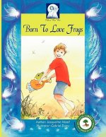 Born to Love Frogs