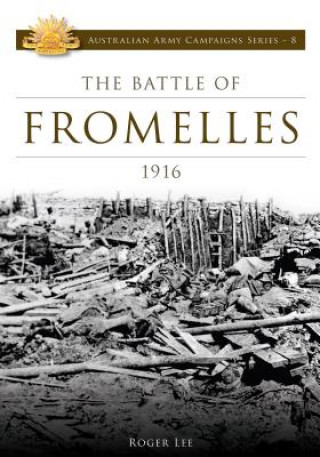 The Battle of Fromelles 1916