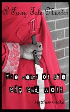 Death of the Big Bad Wolf