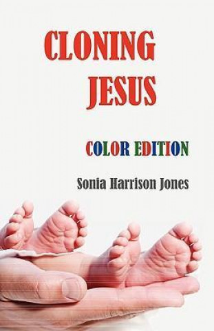 Cloning Jesus (Color Edition)