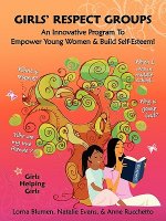 Girls' Respect Groups: An Innovative Program to Empower Young Women & Build Self-Esteem