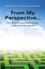 From My Perspective...a Guide to University and College Career Centre Management