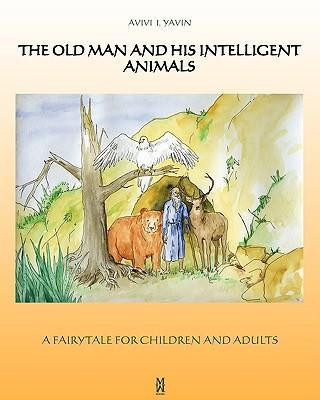 The Old Man and His Intelligent Animals