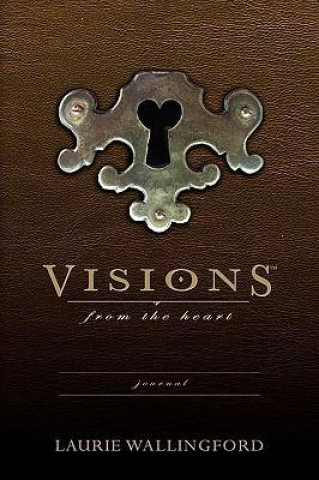 Visions from the Heart Journal