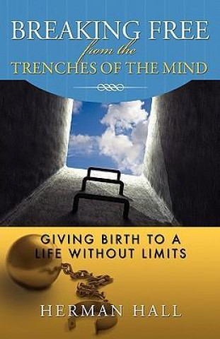 Breaking Free from the Trenches of the Mind