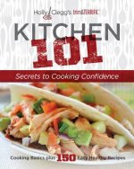 Holly Clegg's trim&TERRIFIC: Kitchen 101: Secrets to Cooking Confidence