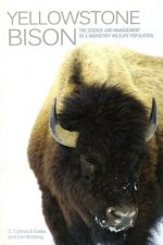 Yellowstone Bison: The Science and Management of a Migratory Wildlife Population