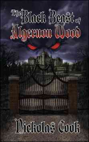 The Black Beast of Algernon Wood