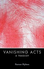 Vanishing Acts: A Tragedy