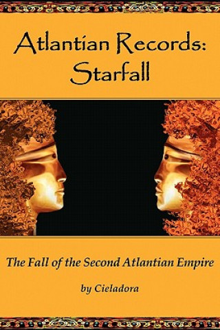 Atlantian Records Starfall: The Fall of the Second Atlantian Empire