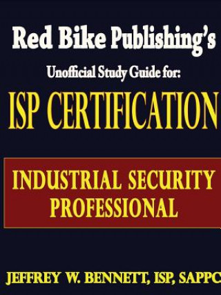 ISP Certification-The Industrial Security Professional Exam Manual