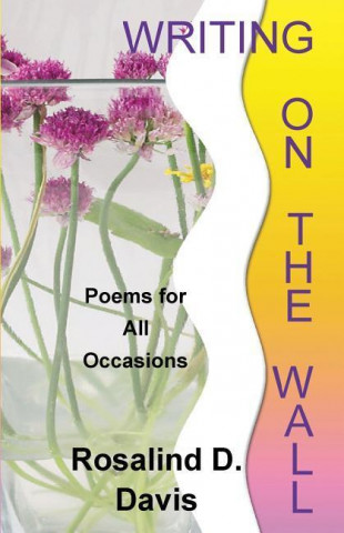 Writing on the Wall: Poems for All Occasions
