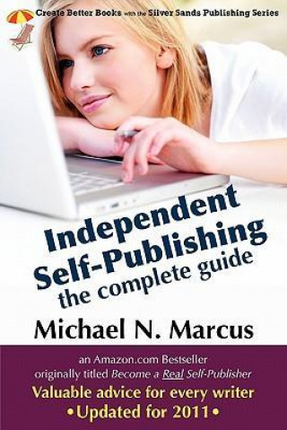 Independent Self-Publishing: The Complete Guide