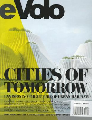 Evolo 03 (Fall/Winter 2010): Cities of Tomorrow