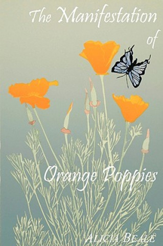 Manifestation of Orange Poppies