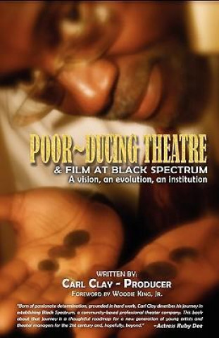 Poor-Ducing Theatre and Film at Black Spectrum