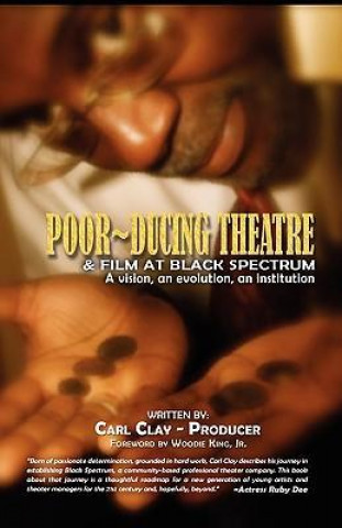 Poor-Ducing Theatre and Film at Black Spectrum