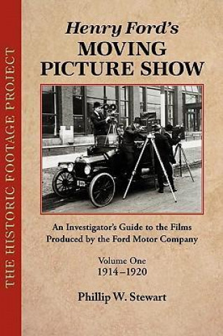 Henry Ford's Moving Picture Show Volume One